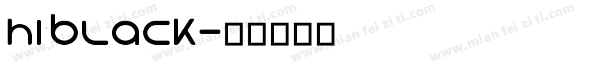 Hi Black字体转换
